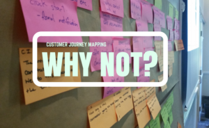 Why do customer journey mapping